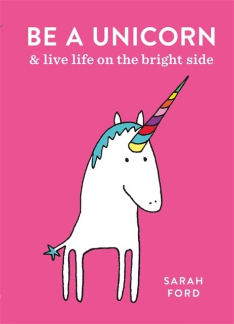 BE A UNICORN