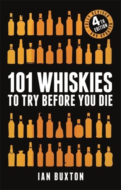 101 WHISKIES TO TRY BEFORE YOU DIE