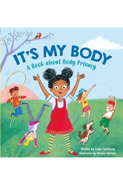 IT'S MY BODY : A BOOK ABOUT BODY PRIVACY FOR YOUNG CHILDREN
