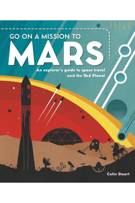 GO ON A MISSION TO MARS