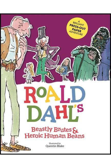 ROALD DAHL'S BEASTLY BRUTES & HEROIC HUMAN BEANS