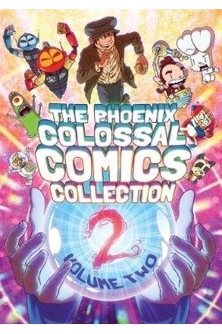 THE PHOENIX COLOSSAL COMICS COLLECTION: VOLUME TWO