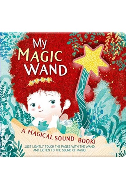 MY MAGIC WAND: A MAGICAL SOUND BOOK