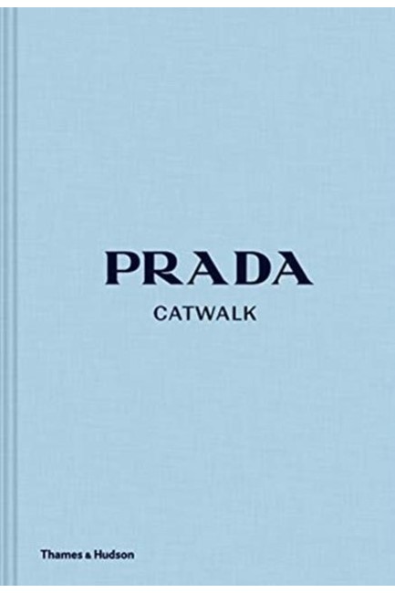 PRADA CATWALK : THE COMPLETE COLLECTIONS