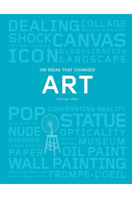 100 IDEAS THAT CHANGED ART