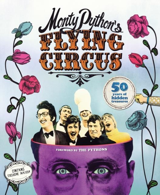 MONTY PYTHON'S FLYING CIRCUS: 50 YEARS OF HIDDEN TREASURES