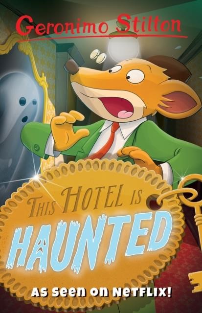 GERONIMO STILTON-THE HOTEL IS HAUNTED