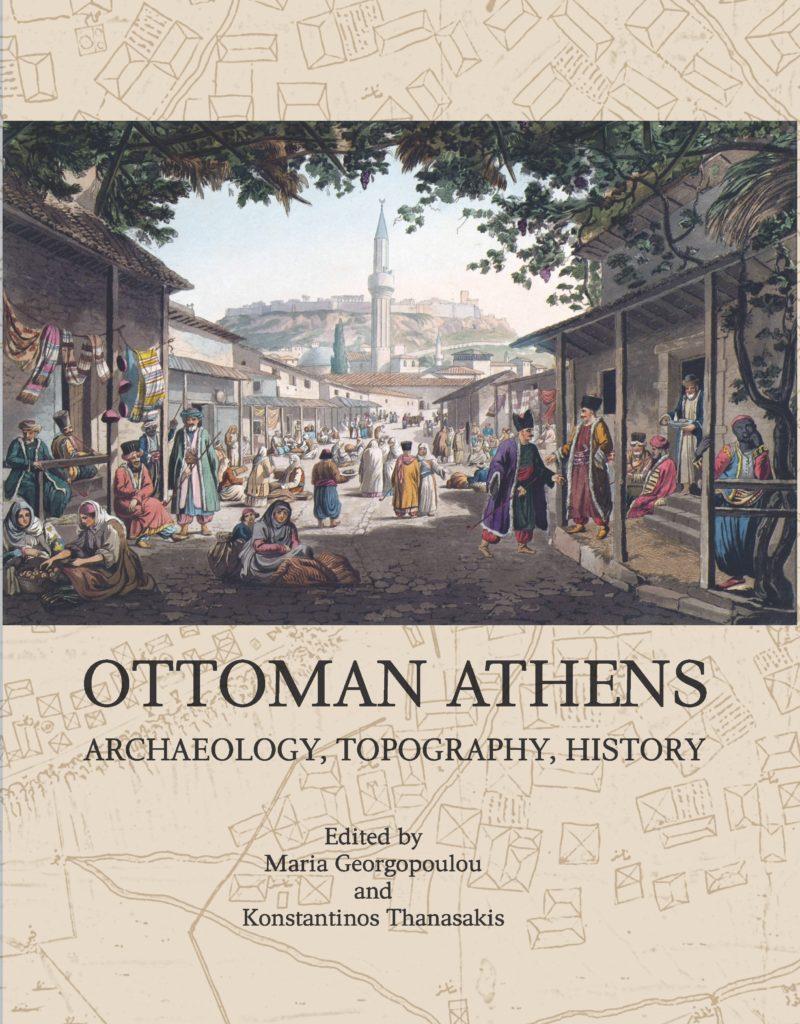 OTTOMAN ATHENS-ARCHAEOLOGY TOPOGRAPHY HISTORY