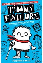 TIMMY FAILURE 2 NOW LOOK WHAT YOU'VE DONE PB