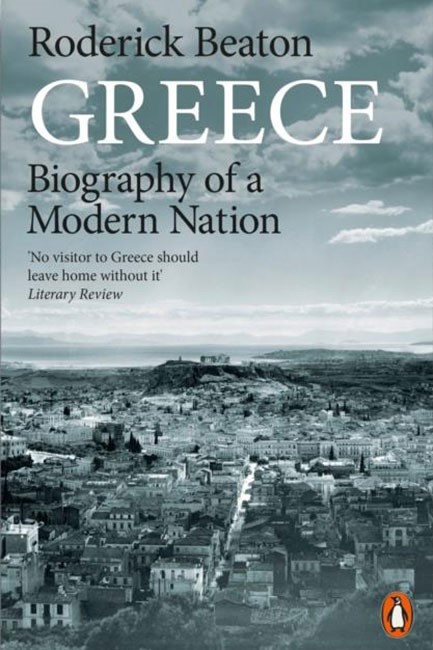 GREECE -BIOGRAPHY OF A MODERN NATION