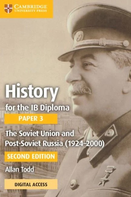 HISTORY FOR THE IB DIPLOMA PAPER 3-THE SOVIET UNION AND POST-SOVIET RUSSIA COURSEBOOK WITH DIGITAL ACCESS