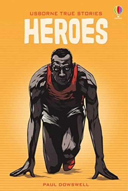 TRUE STORIES OF HEROES-YOUNG READING 4