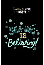 SEA-ING IS BELIEVING