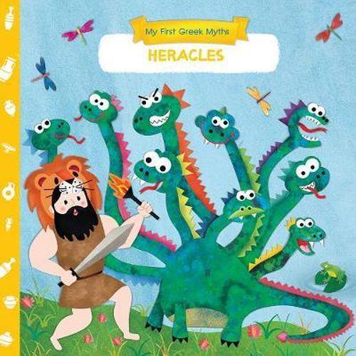 MY FIRST GREEK MYTHS-HERACLES
