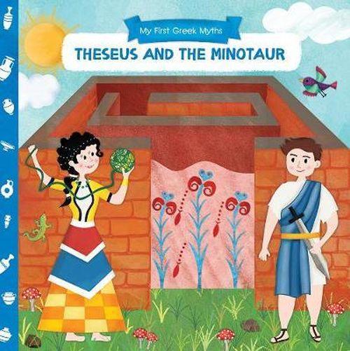 MY FIRST GREEK MYTHS-THESEUS AND THE MINOTAUR