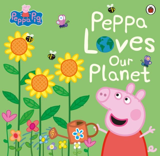 PEPPA PIG-PEPPA LOVES OUR PLANET