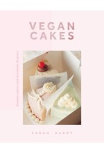 VEGAN CAKES : DREAMY CAKES & DECADENT DESSERTS