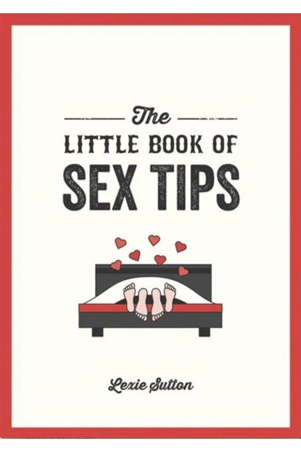 THE LITTLE BOOK OF SEX TIPS