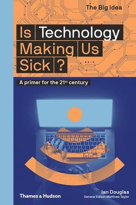 IS TECHNOLOGY MAKING US SICK?