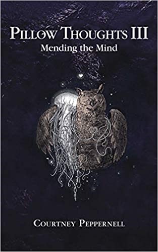 PILLOW THOUGHTS 3-MENDING THE MIND