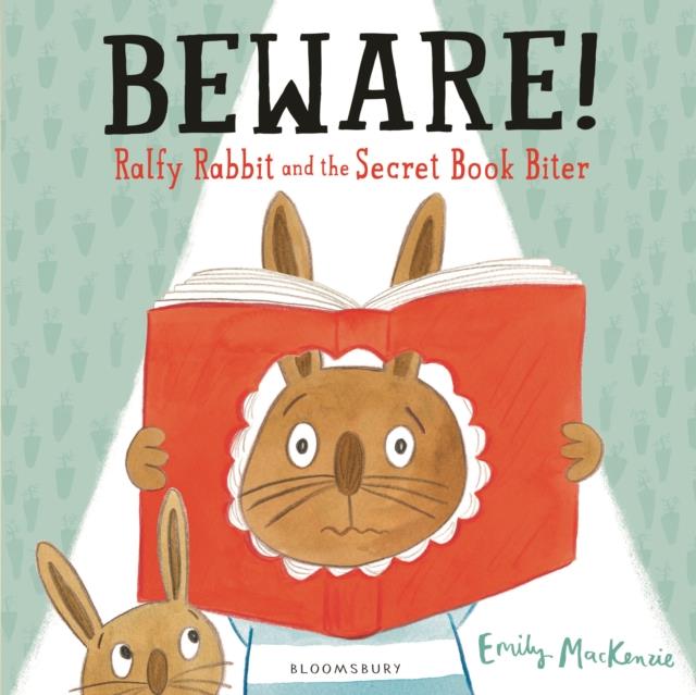 BEWARE! RALFY RABBIT AND THE SECRET BOOK BITER