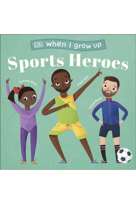 WHEN I GROW UP - SPORTS HEROES : KIDS LIKE YOU THAT BECAME SUPERSTARS