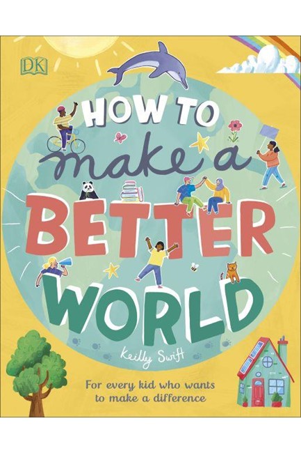 HOW TO MAKE A BETTER WORLD
