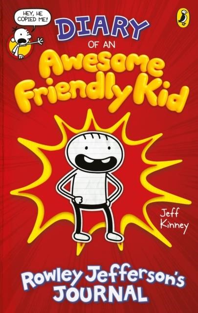 DIARY OF AN AWESOME FRIENDLY KID : ROWLEY JEFFERSON'S JOURNAL