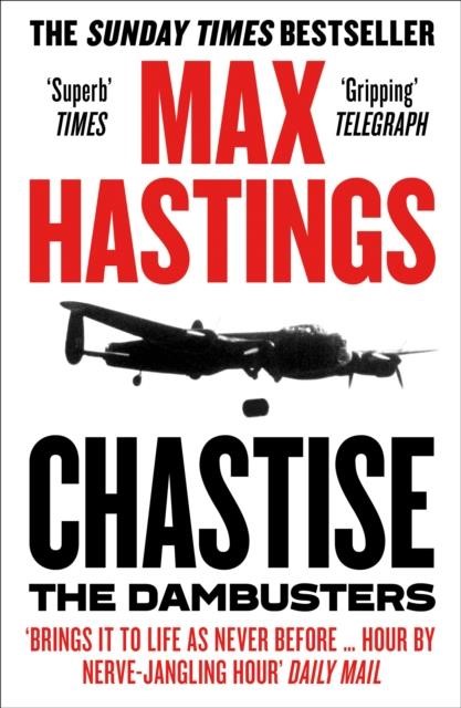 CHASTISE : THE DAMBUSTERS