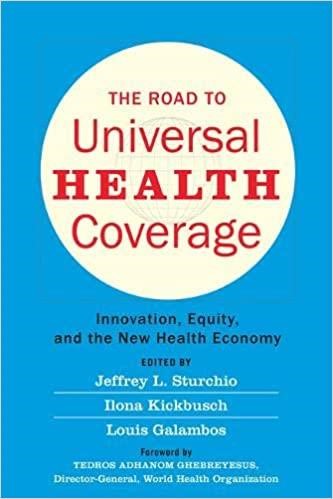 THE ROAD TO UNIVERSAL HEALTH COVERAGE