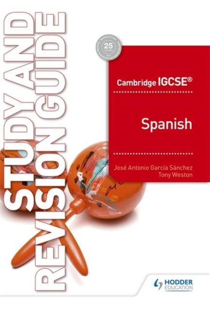CAMBRIDGE IGCSE (TM) SPANISH STUDY AND REVISION GUIDE