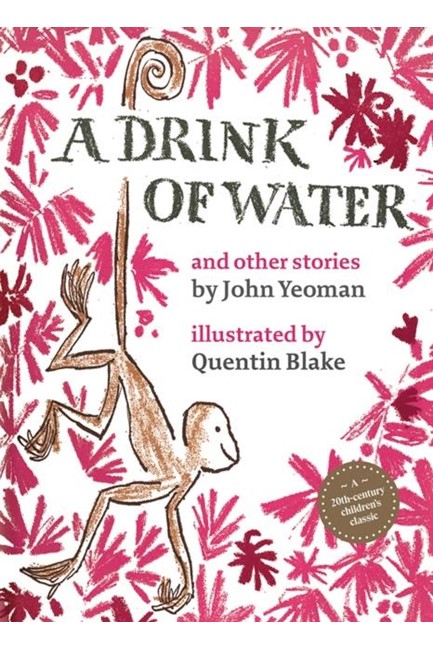 A DRINK OF WATER AND OTHER STORIES