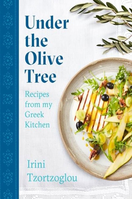 UNDER THE OLIVE TREE : RECIPES FROM MY GREEK KITCHEN