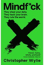 MINDF*CK : INSIDE CAMBRIDGE ANALYTICA'S PLOT TO BREAK THE WORLD