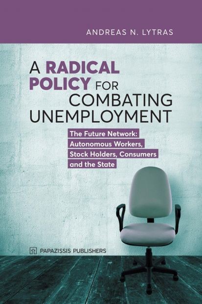 A RADICAL POLICY FOR COMBATING UNEMPLOYMENT