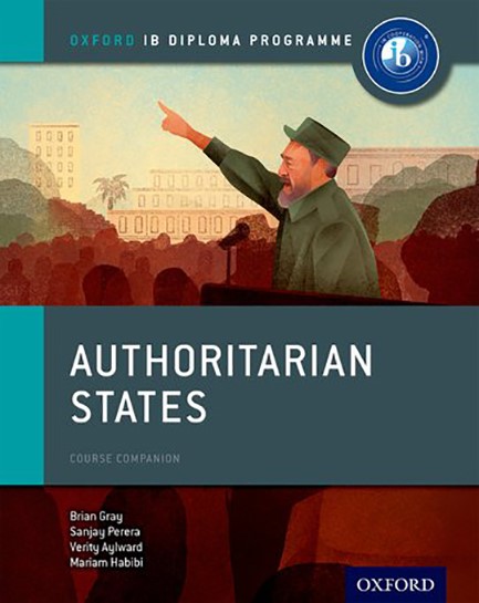 OXFORD IB DIPLOMA PROGRAMME: AUTHORITARIAN STATES COURSE COMPANION