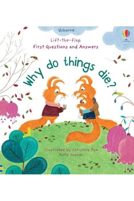 WHY DO THINGS DIE?