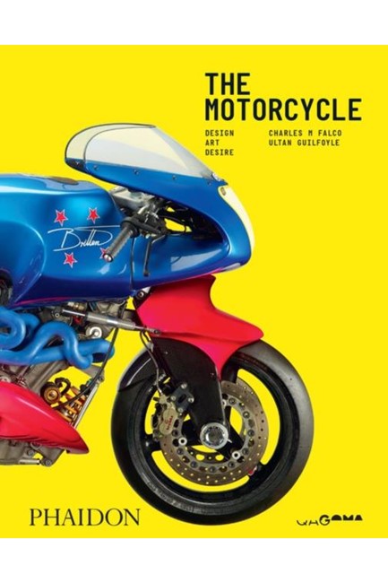THE MOTORCYCLE-DESIGN, ART, DESIRE