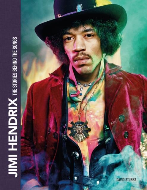 JIMI HENDRIX : THE STORIES BEHIND THE SONGS