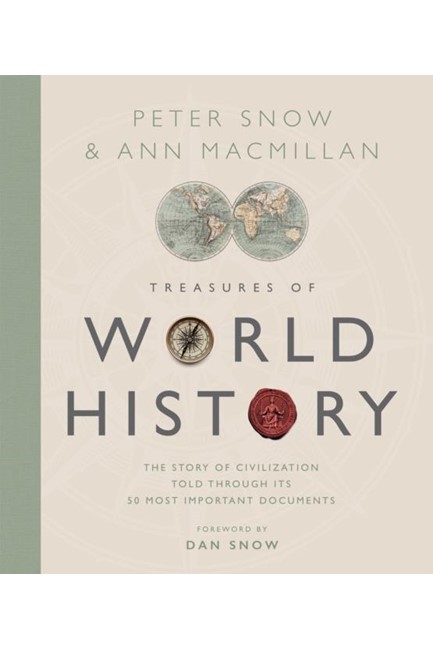TREASURES OF WORLD HISTORY : THE STORY OF CIVILIZATION IN 50 DOCUMENTS