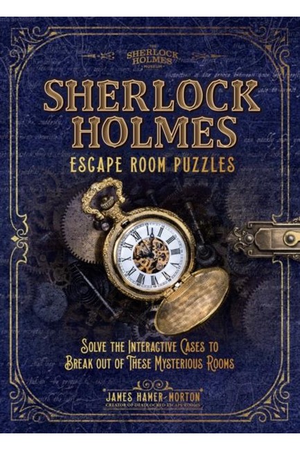 SHERLOCK HOLMES ESCAPE ROOM PUZZLES : SOLVE THE INTERACTIVE CASES