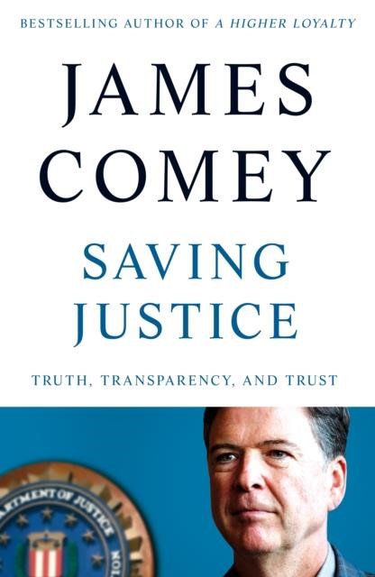 SAVING JUSTICE : TRUTH, TRANSPARENCY AND TRUST