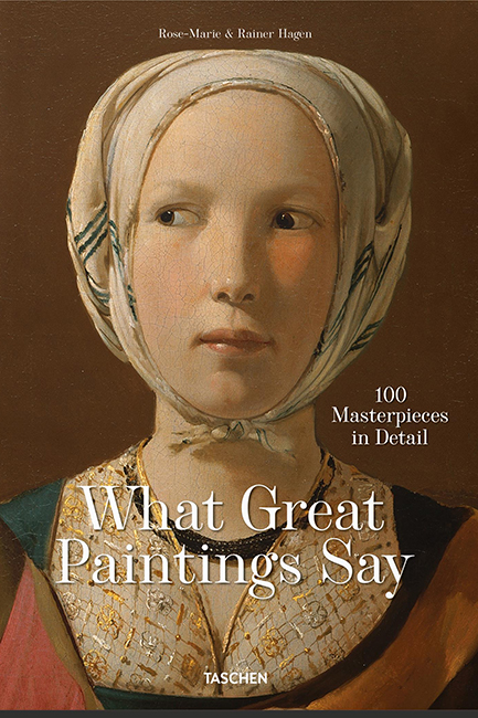 WHAT GREAT PAINTINGS SAY -100 MASTERPIECES IN DETAIL