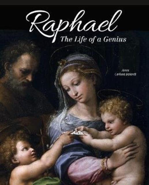 RAPHAEL: THE LIFE OF A GENIUS