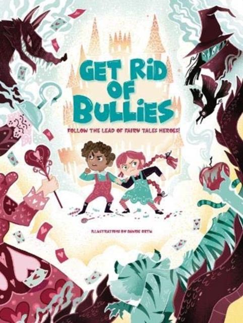 GET RID OF BULLIES : FOLLOW THE LEAD OF FAIRY TALES HEROES!