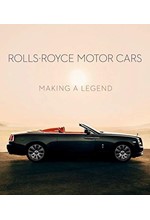 ROLLS-ROYCE MOTOR CARS MAKING A LEGEND