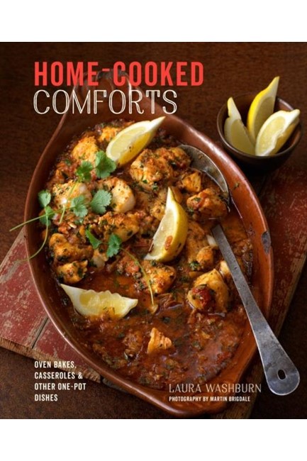 HOME-COOKED COMFORTS : OVEN-BAKES, CASSEROLES AND OTHER ONE-POT DISHES