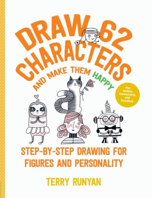 DRAW 62 CHARACTERS AND MAKE THEM HAPPY