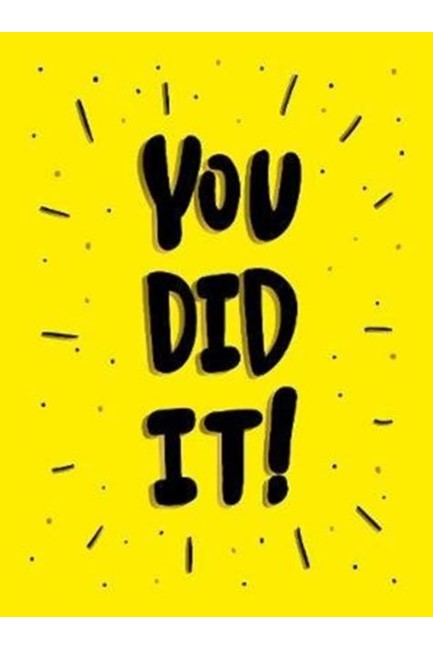 YOU DID IT! : WINNING QUOTES AND AFFIRMATIONS FOR CELEBRATION, MOTIVATION AND CONGRATULATION