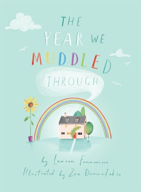 THE YEAR WE MUDDLED THROUGH